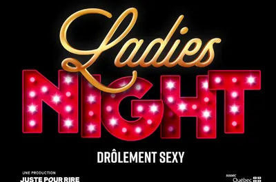 LADIES NIGHT – DRÔLEMENT SEXY