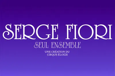 Serge Fiori – Seul ensemble