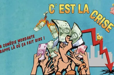C&rsquo;EST LA CRISE !