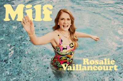 Rosalie Vaillancourt présente MILF | Un deuxième one-woman-show pour la percutante humoriste!