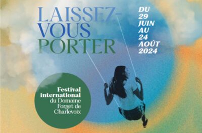 🎶☀ Ne manquez pas le Festival international du Domaine Forget de Charlevoix!