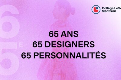 Festival M.A.D. : Le Collège LaSalle s’offre liste impressionnante de personnalités publiques pour ses 65 ans !