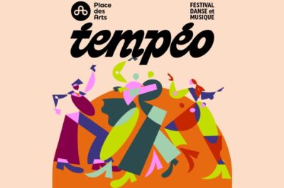 Le festival TEMPÉO Danse et musique est de retour du 10 au 15 septembre 💃🏻