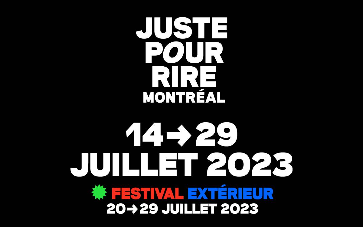 Juste pour rire MONTRÉAL de retour du 14 au 29 juillet 2023 Quoi